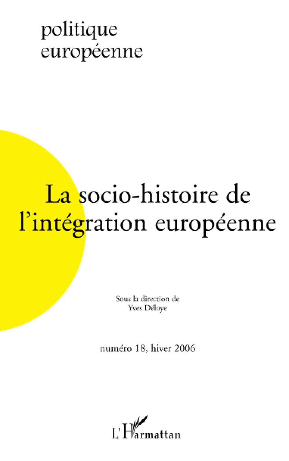 La socio-histoire de l'intégration européenne book