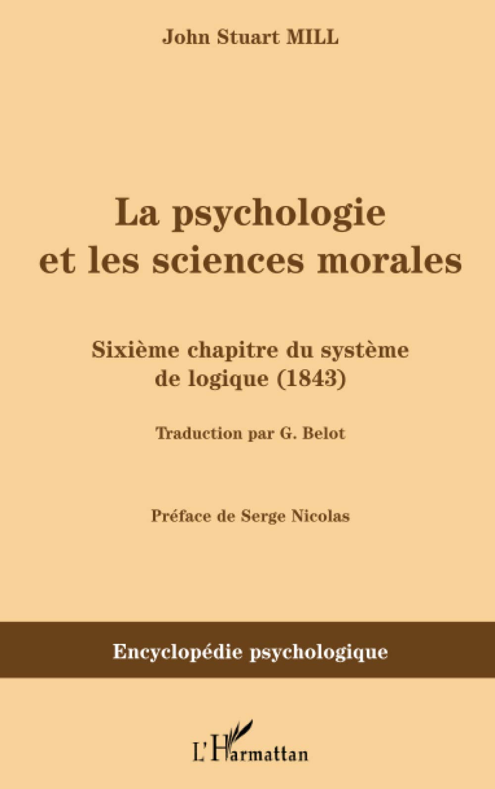 La psychologie et les sciences morales: Sixième chapitre du système de logique (1843) book