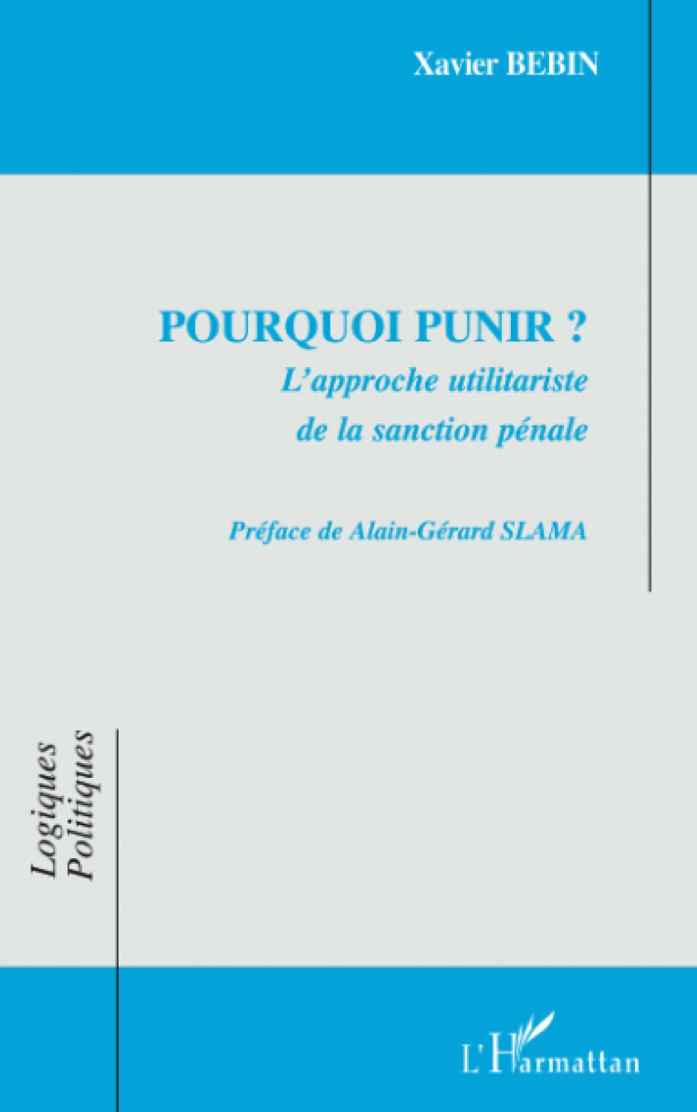 Pourquoi punir ? L'approche utilitariste de la sanction pénale book