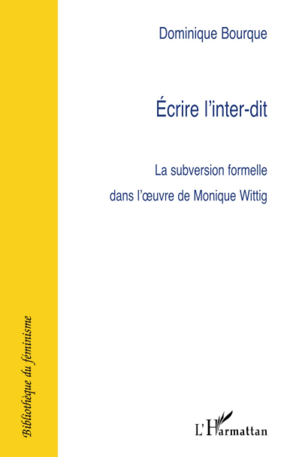 Ecrire l'inter-dit: La subversion formelle dans l'oeuvre de Monique Wittig book