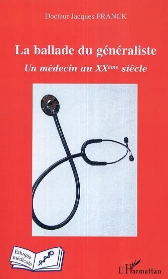 La ballade du généraliste : Un médecin au XXe siècle book