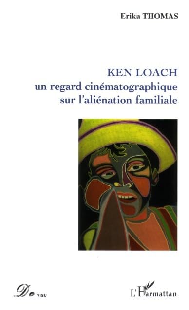 Len Loach, un regard cinématographique sur l'aliénation familiale book