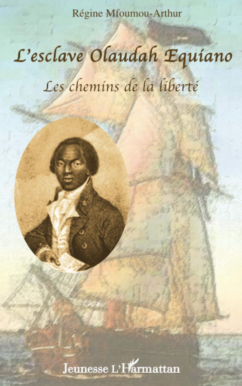 L'esclave Olaudah Equiano, les chemins de la liberté book