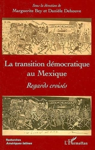 La transition démocratique au Mexique : regards croisés book
