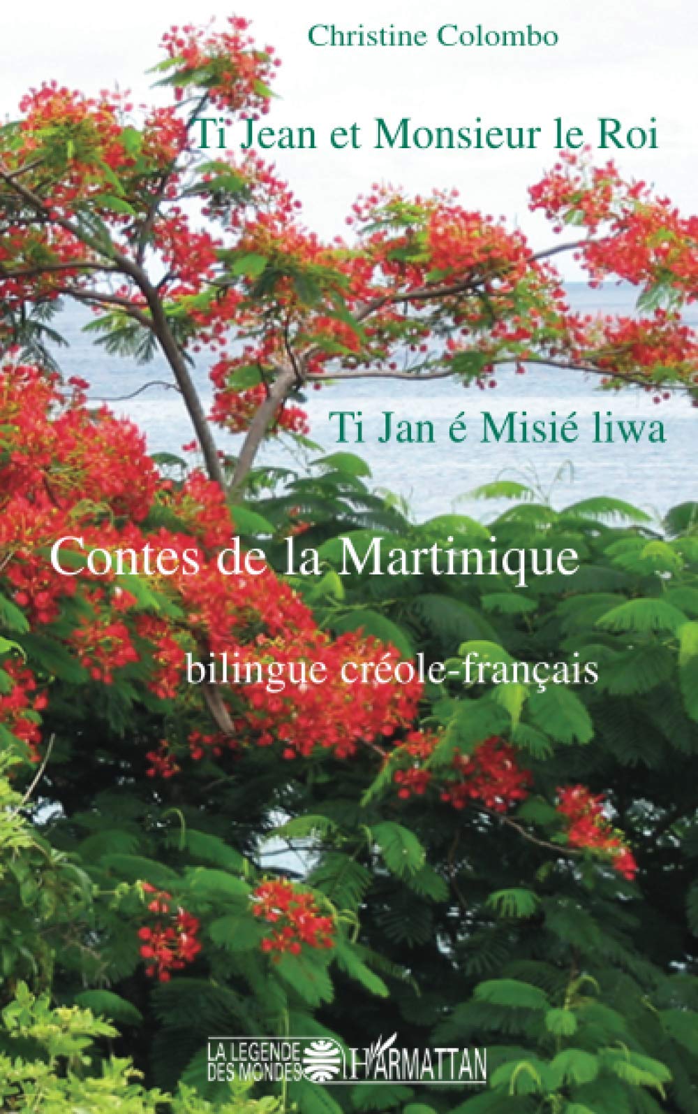 Ti Jean et Monsieur le Roi / Ti Jan et Misié liwa: Contes de la Martinique book