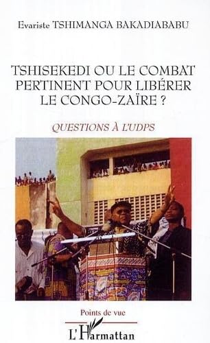 Tshisekedi Ou le Combat Pertinent pour Liberer le Congo-Zair book