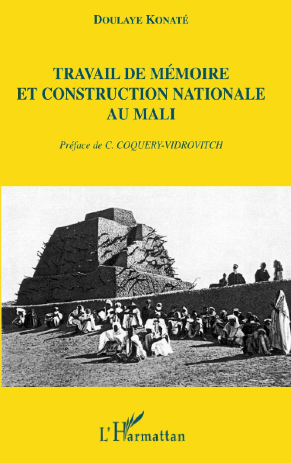 Travail de mémoire et construction nationale au Mali Social Sciences