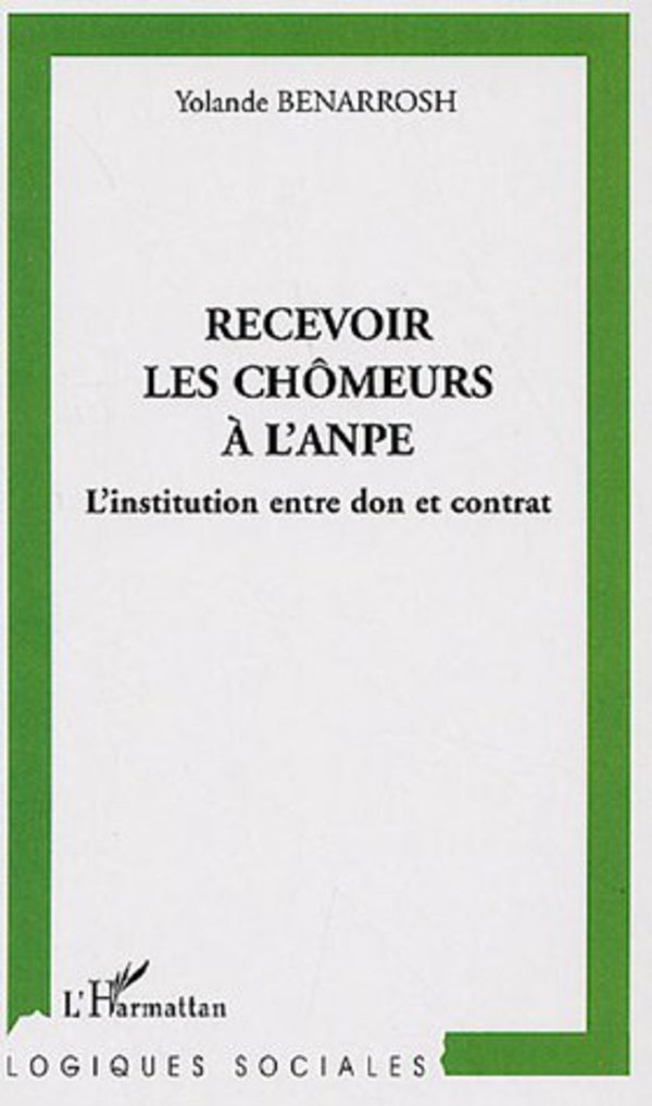 Recevoir les chômeurs de l'ANPE : L'institution entre don et contrat book