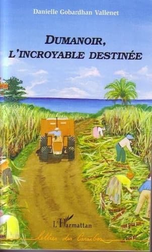 Dumanoir, l'incroyable destinée book