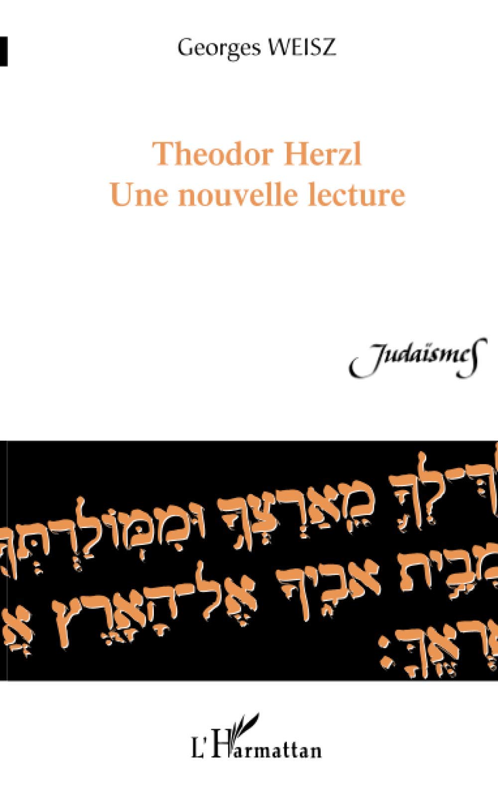 Theodor Herzl: Une nouvelle lecture Politics & History