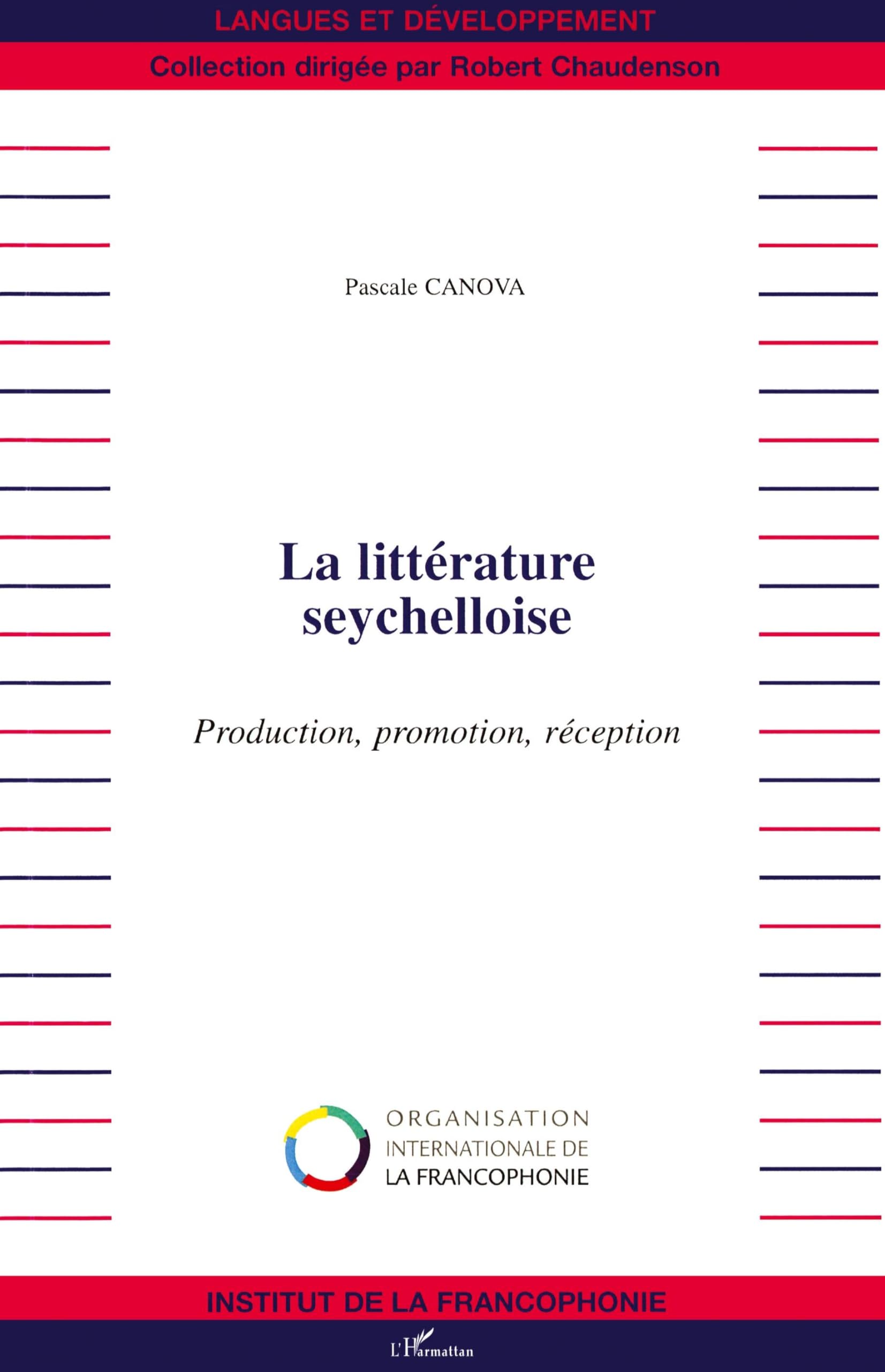La littérature seychelloise: Production, promotion, réception Contemporary literature