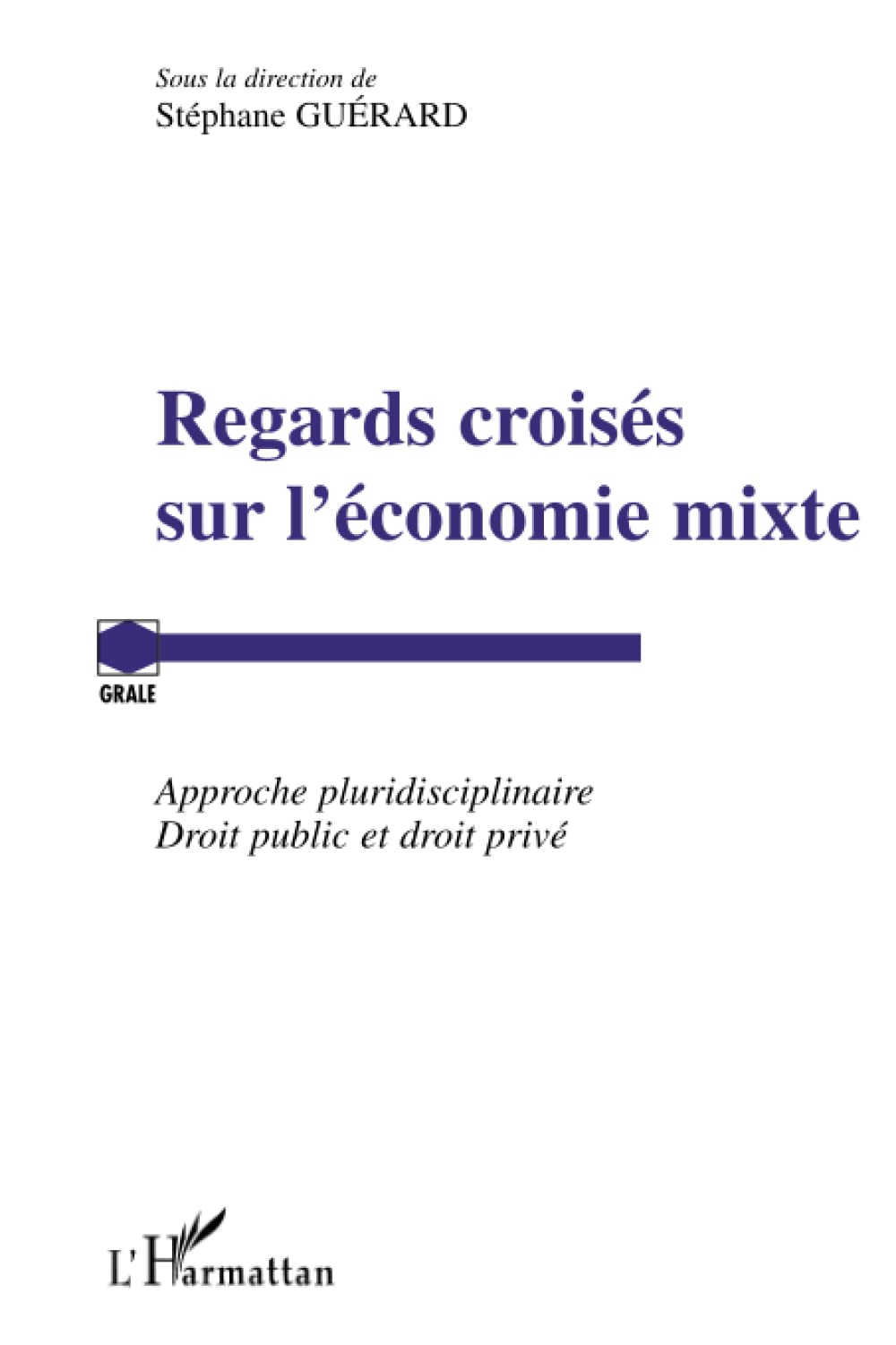 Regards croisés sur l'économie mixte: Approche pluridisciplinaire Droit public et droit privé book