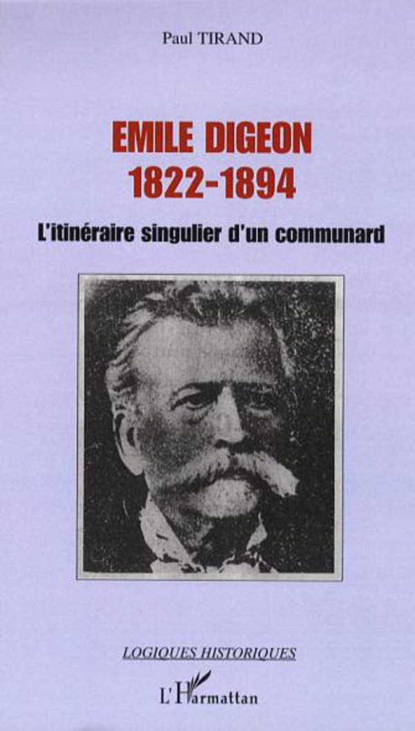 Emile Digeon 1822-1894 : L'itinéraire singulier d'un communard book
