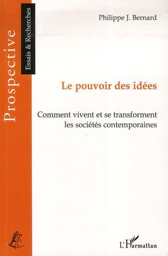 Le pouvoir des idées : Comment vivent et se transforment les sociétés contemporaines book