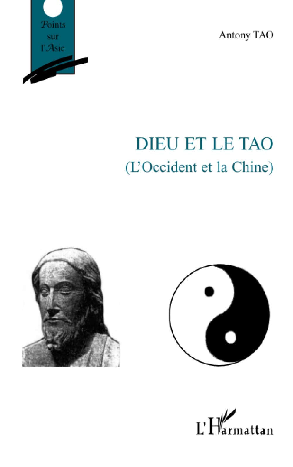 Dieu et le Tao: (L'occident et la Chine) book