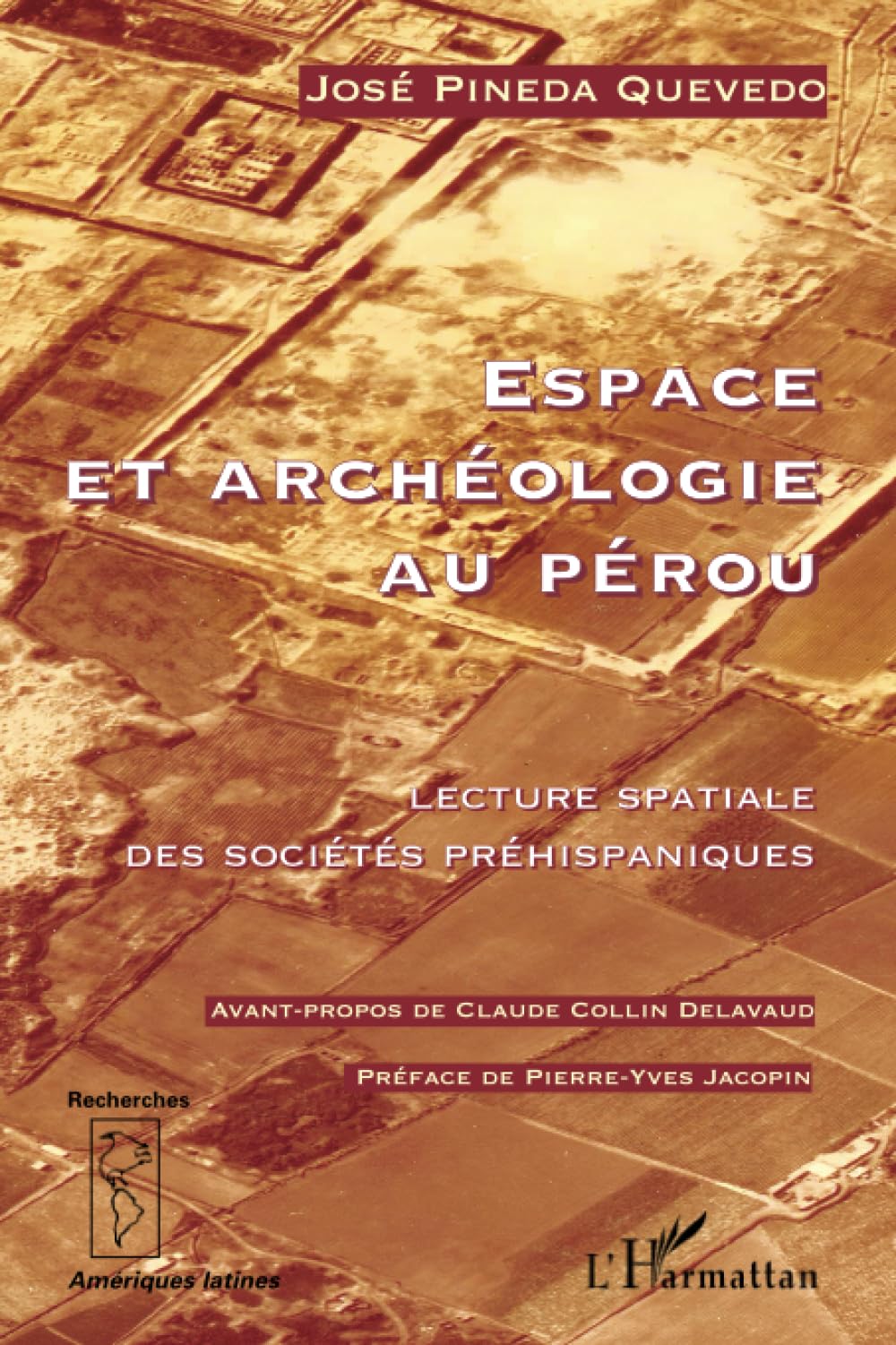 Espace et archéologie au Pérou: Lecture spatiale des sociétés préhispaniques book