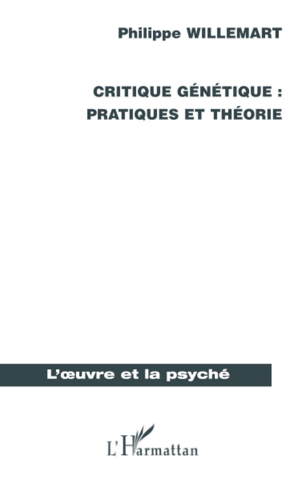 Critique génétique : pratiques et théorie book