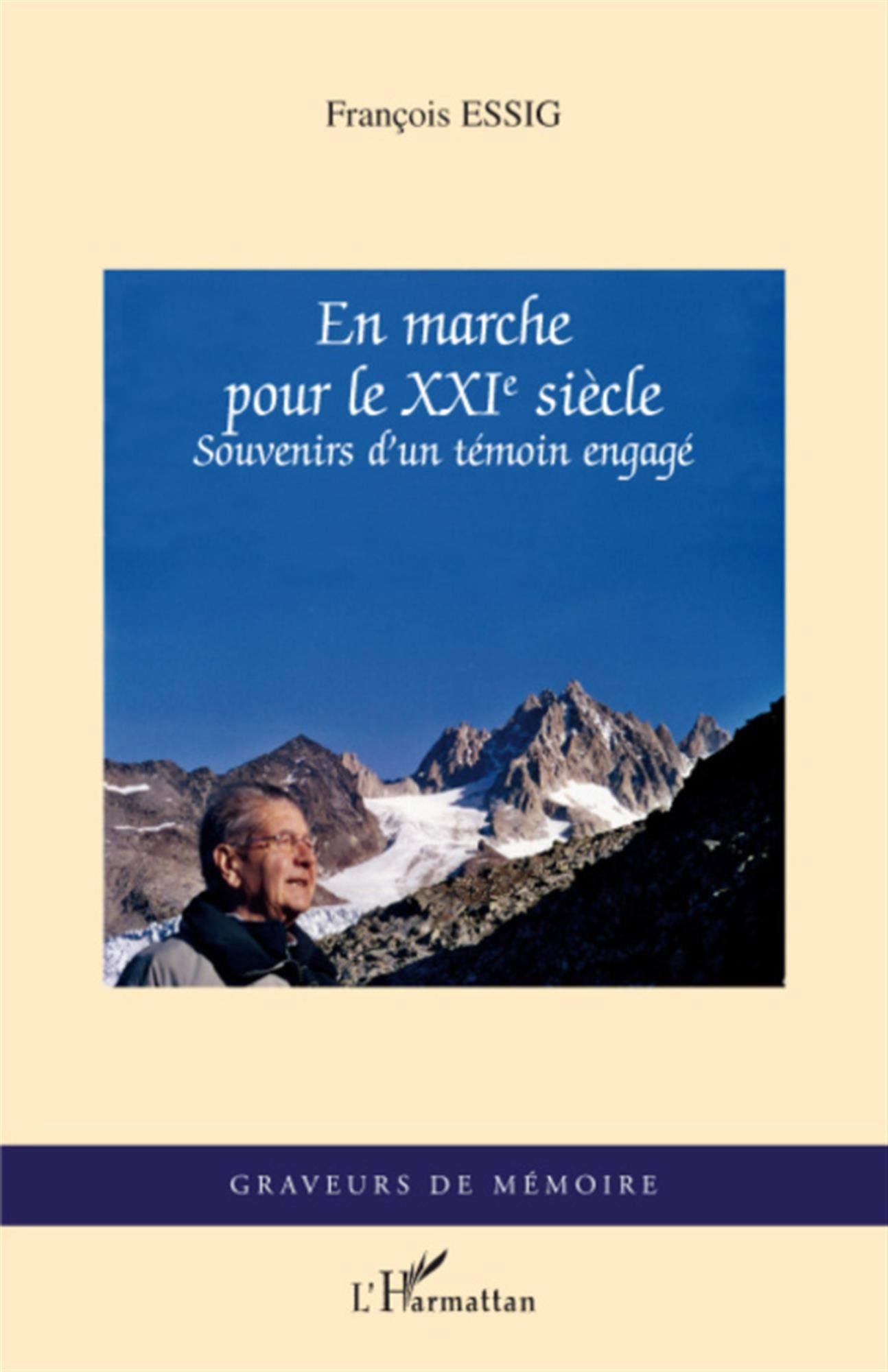 En marche pour le XXIe siècle : Souvenirs d'un témoin engagé book
