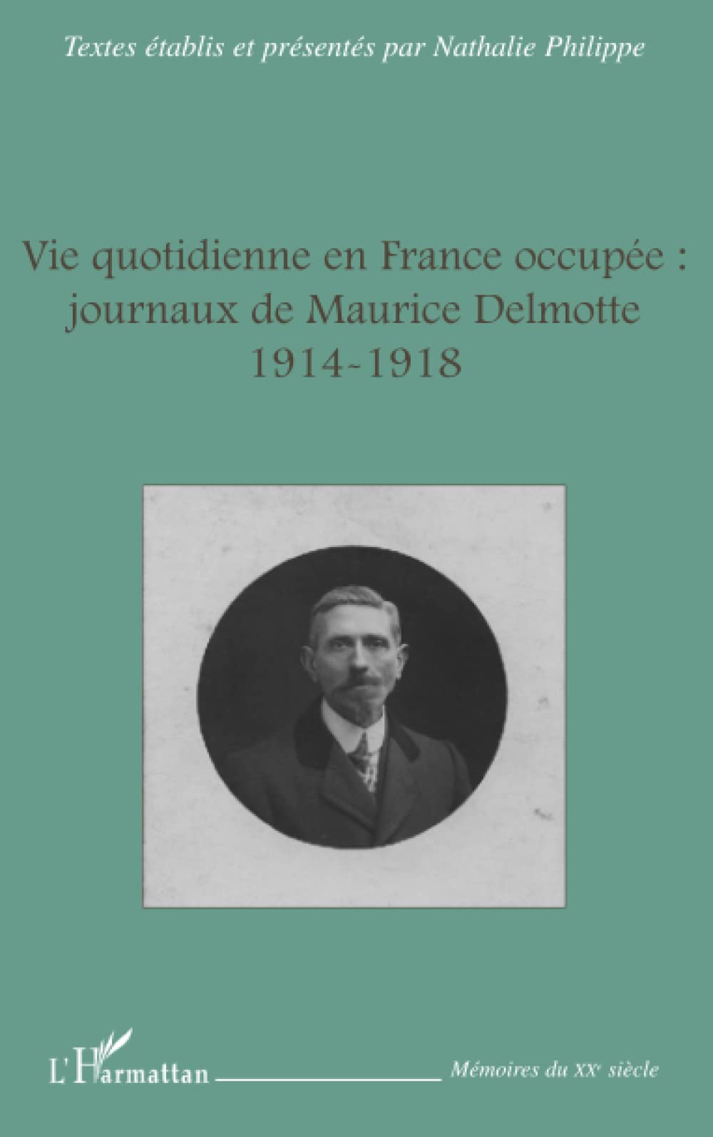 Vie quotidienne en France occupée : journaux de Maurice Delm book