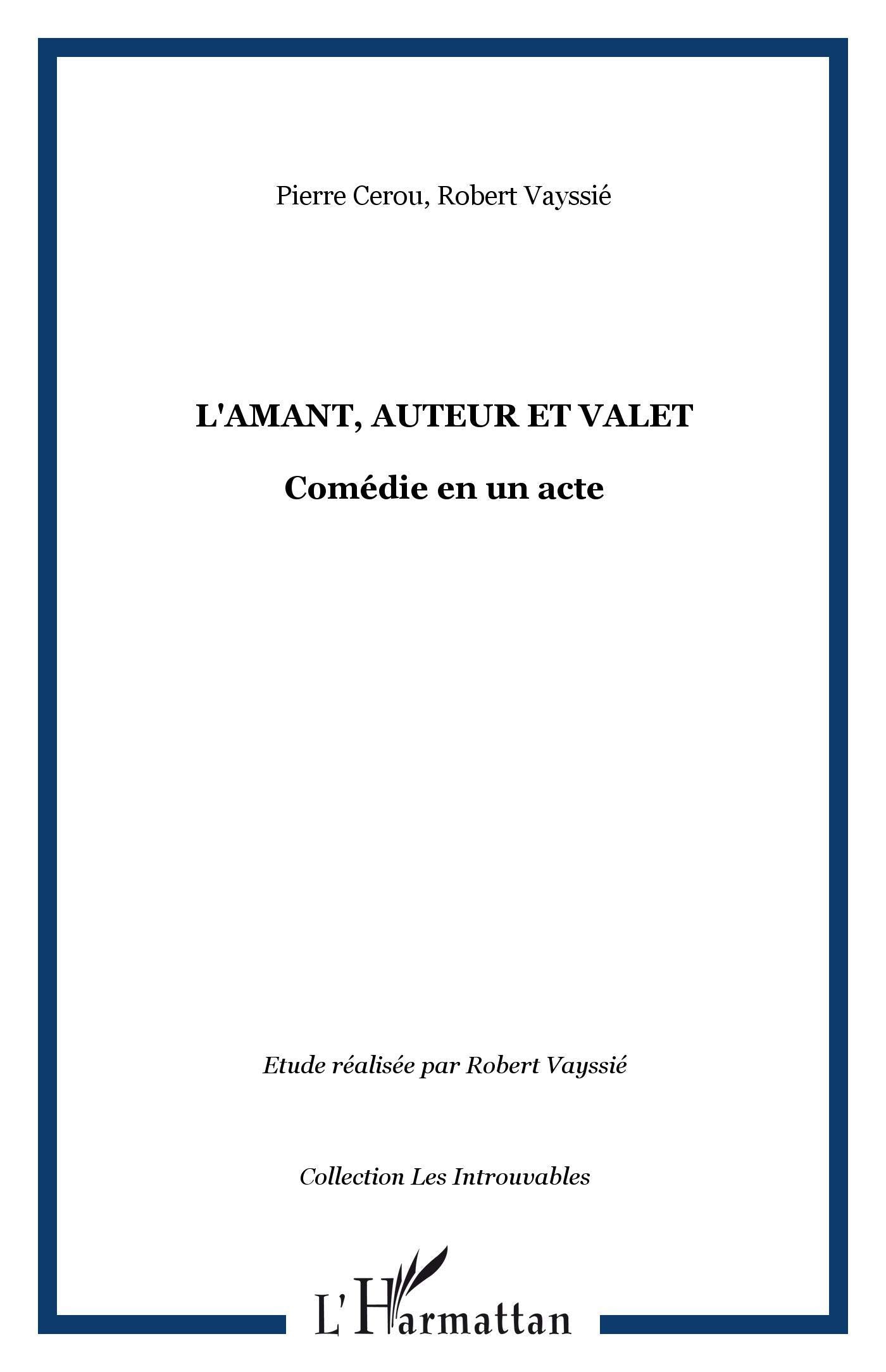 L'amant, auteur et valet: Comédie en un acte Drama