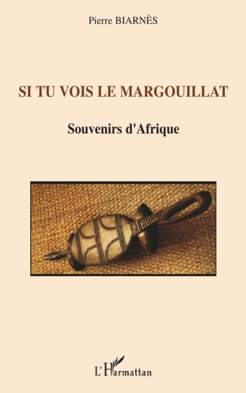 Si tu vois le margouillat: Souvenirs d'Afrique Personalities