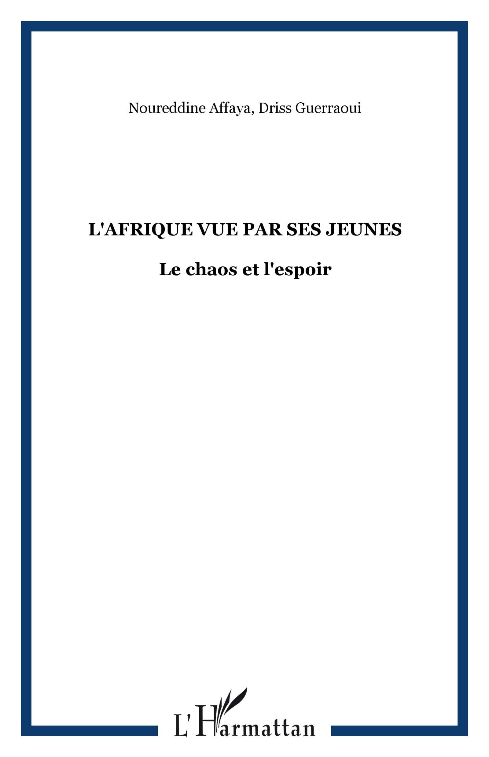 L'Afrique vue par ses jeunes : Le chaos et l'espoir book