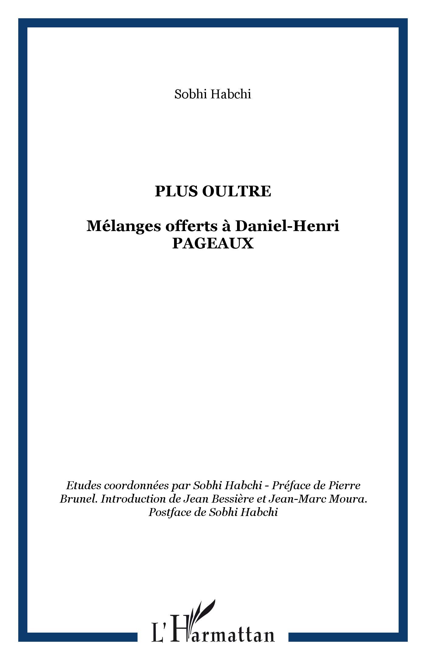 Plus Oultre : Mélanges offerts à Daniel-Henri Pageaux Contemporary literature
