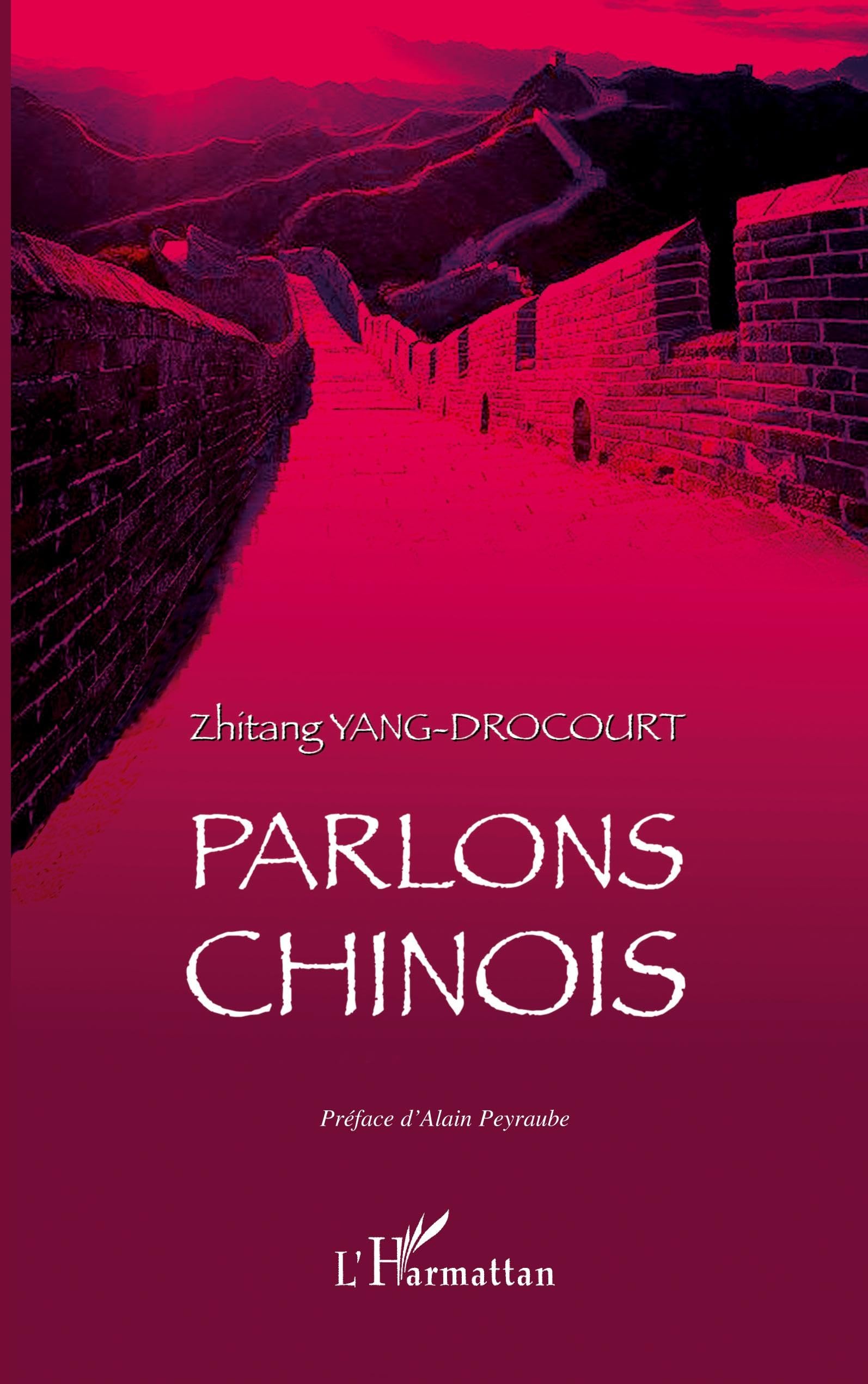 Parlons chinois: Préface d'Alain Peyraube Social Sciences