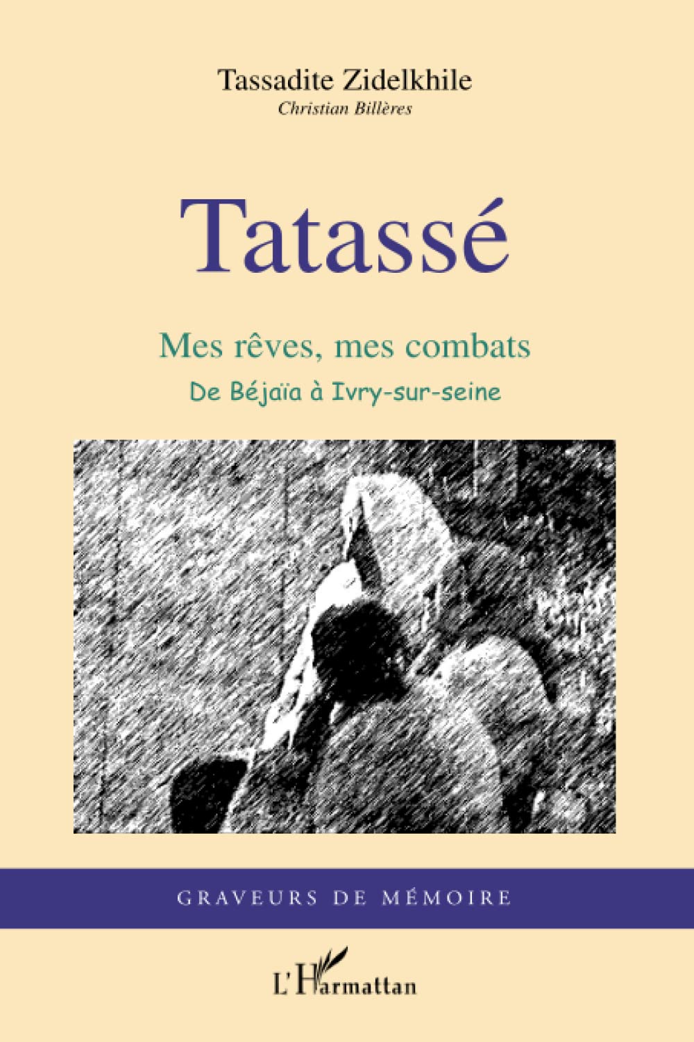 Tatasse: Mes rêves de combat De Bejaïa à Ivry-sur-Seine book