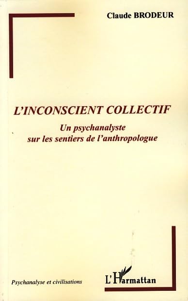 L'inconscient collectif : Un psychanalyste sur les sentiers de l'anthropologue book