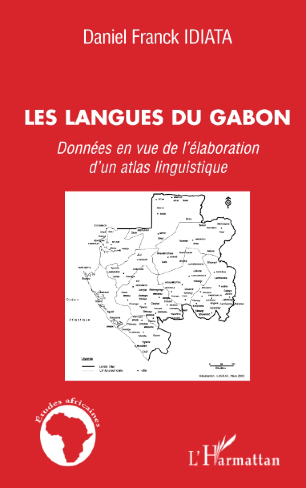 Les langues du Gabon: Données en vue de l'élaboration d'un atlas linguistique book