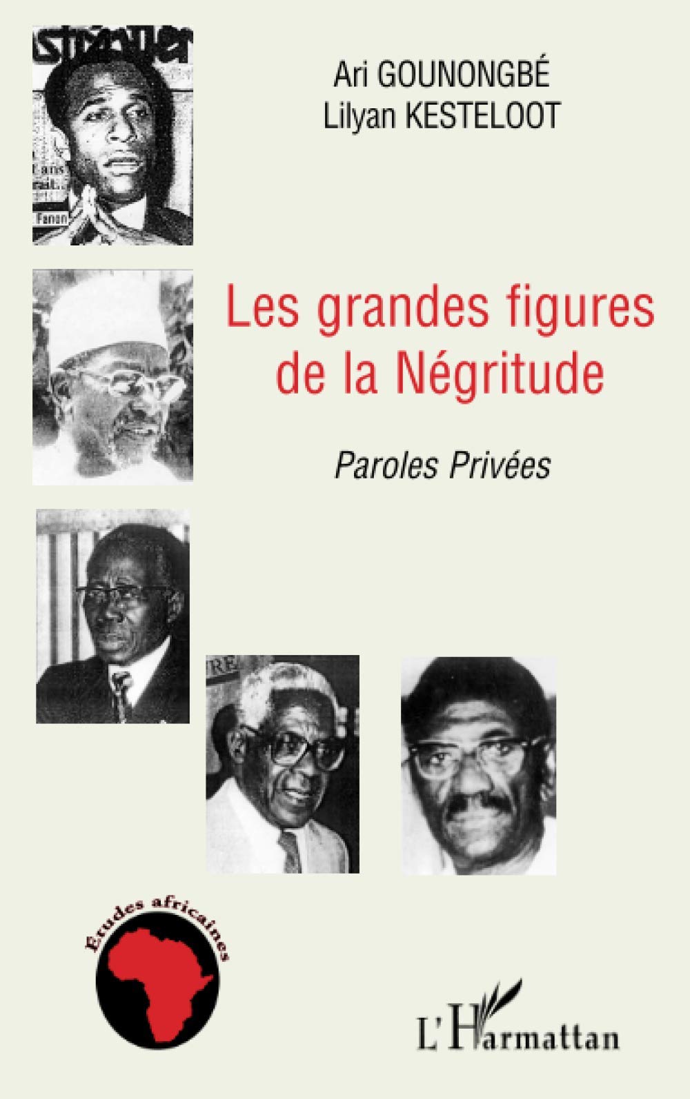 Les grandes figures de la Négritude: Paroles privées book