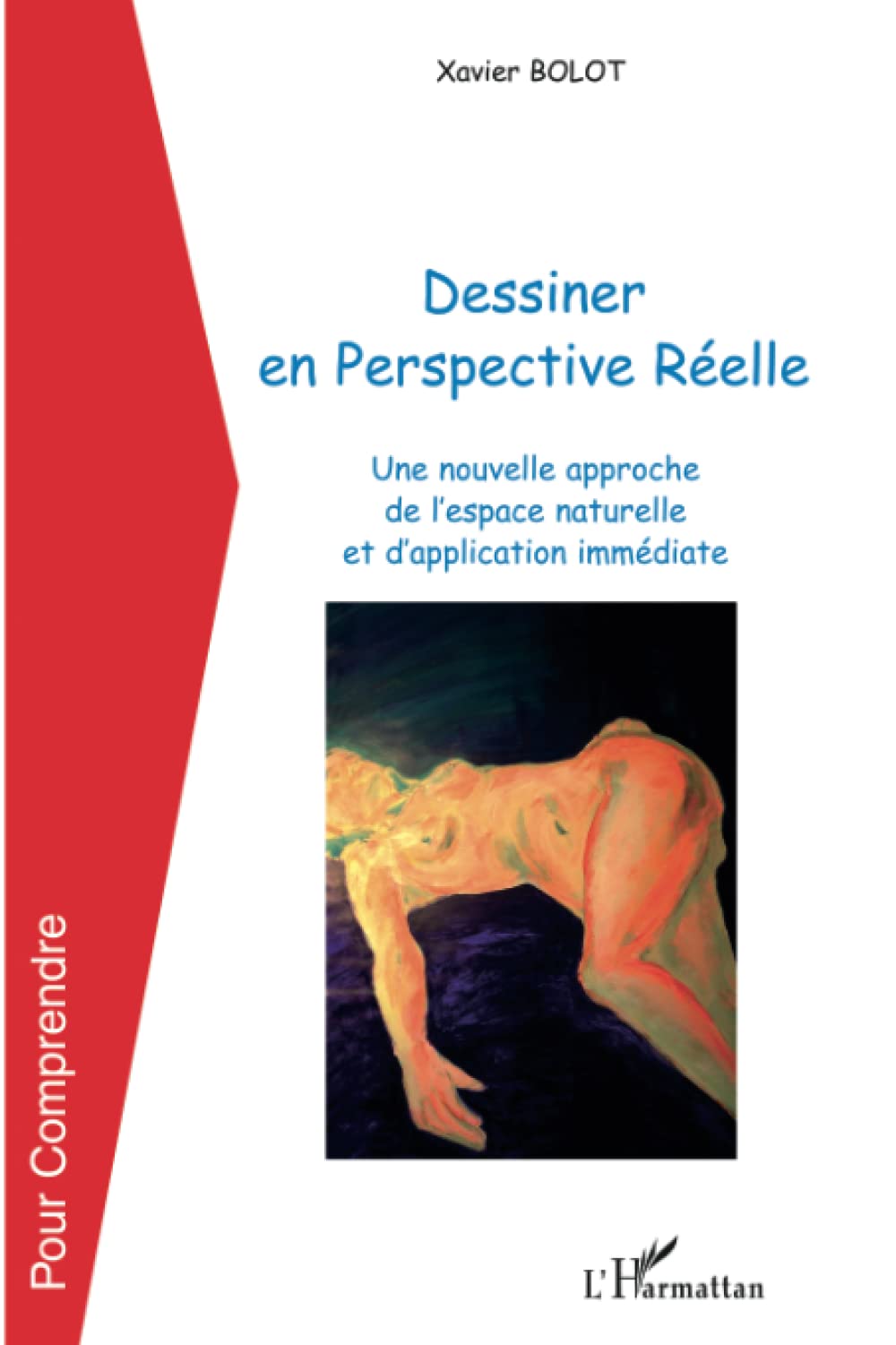 Dessiner en Perspective Réelle: Une nouvelle approche de l'espace naturelle et d'application immédiate book
