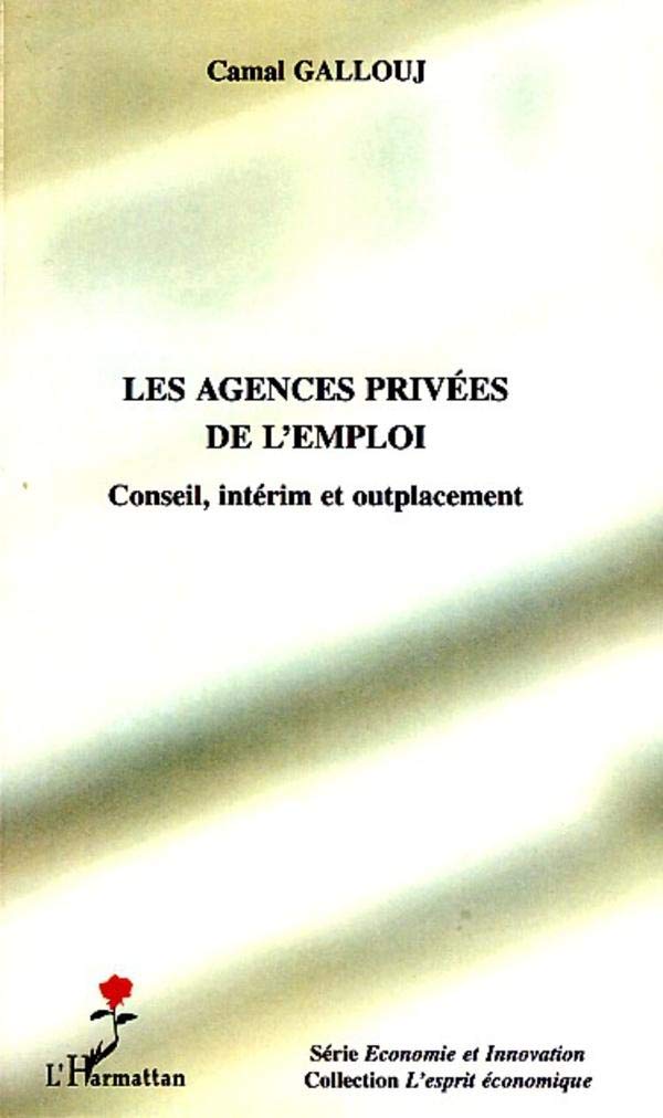 Les agences privées de l'emploi: Conseil, intérim et outplacement book