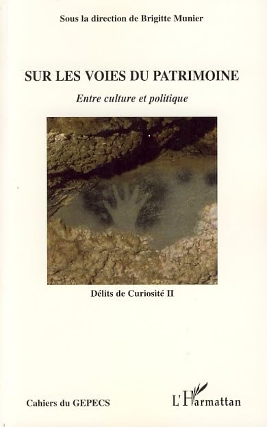 Sur les voies du patrimoine : Entre culture et politique book