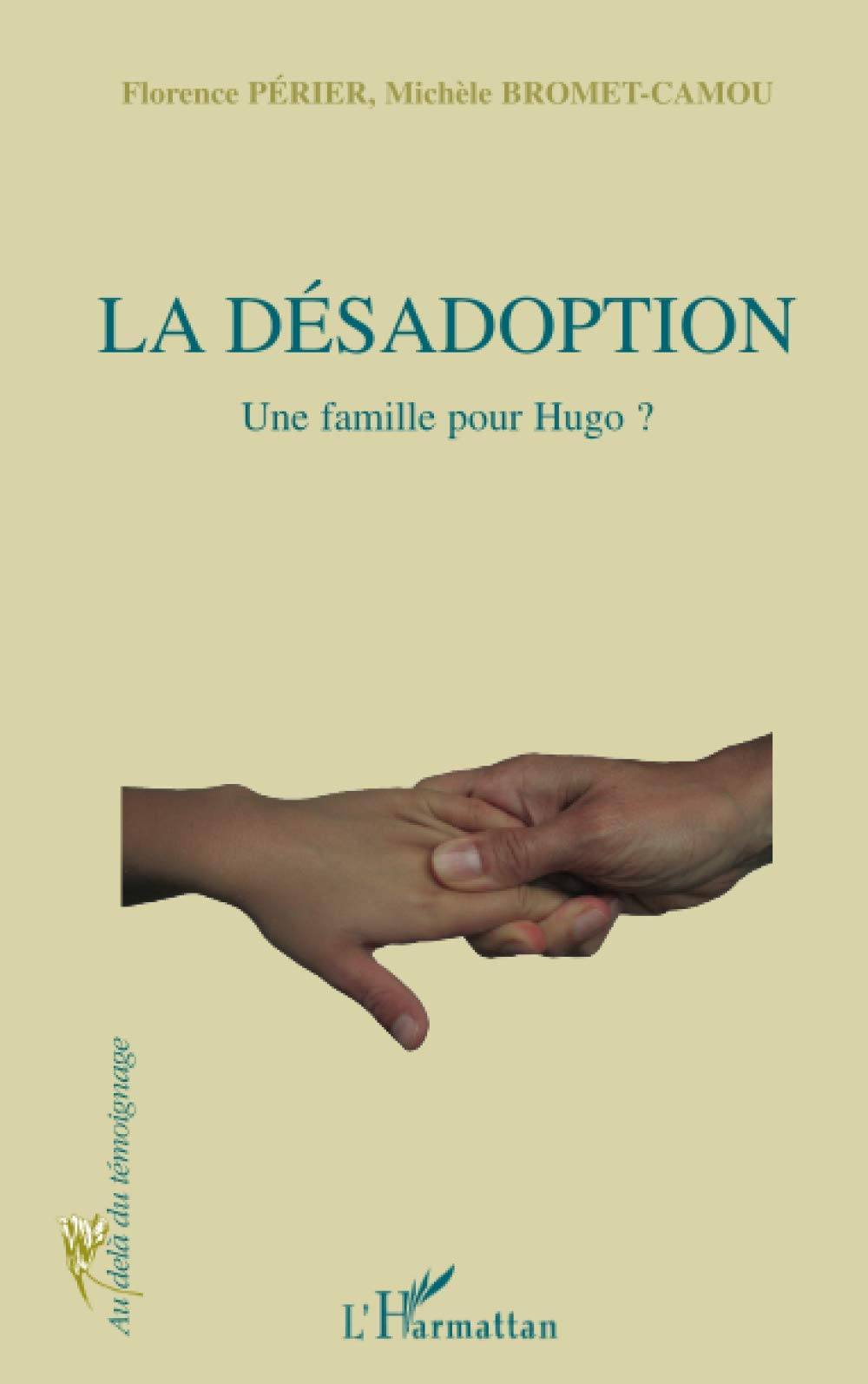 La désadoption: Une famille pour Hugo ? book