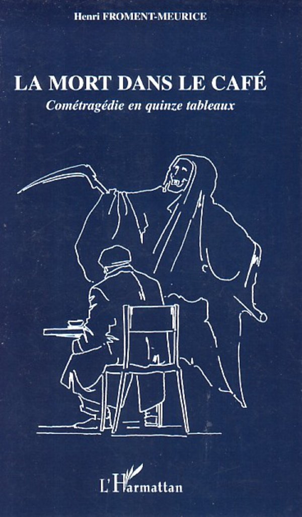 Mort Dans le Cafe Cometragedie en Quinze Tableaux book