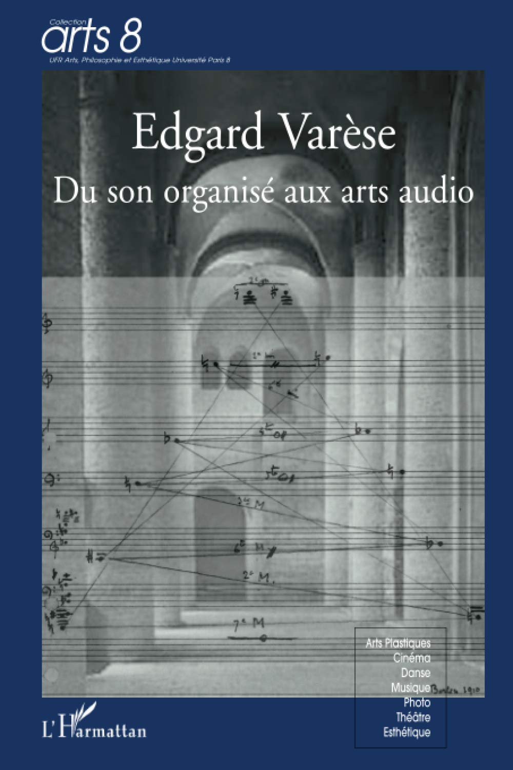 Edgard Varèse: Du son organisée aux arts audio book