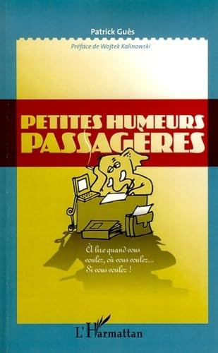 Petites humeurs passagères : A lire quand vous voulez, où vous voulez... Si vous voulez ! book