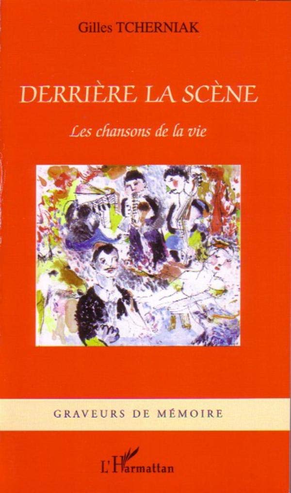 Derrière la scène: Les chansons de la vie book