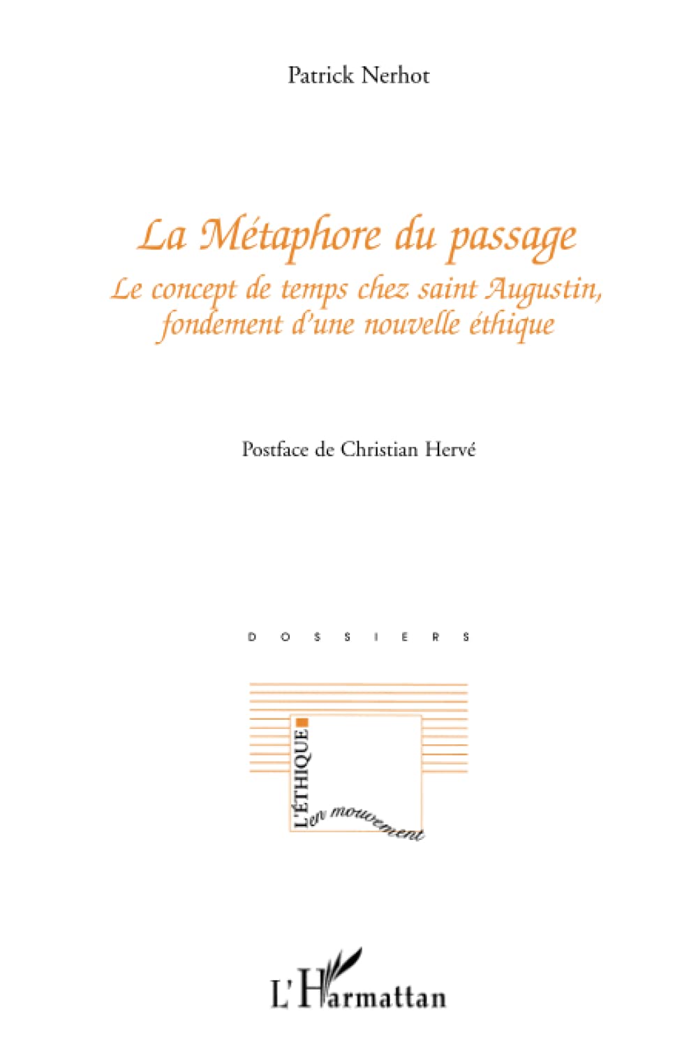 La métaphore du passage: Le concept de temps chez saint Augustin, fondement d'une nouvelle éthique book