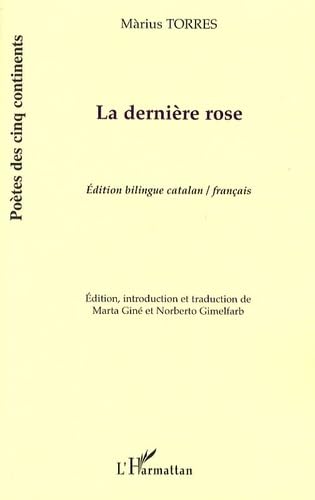 La dernière rose : Edition bilingue catalan-français Poetry