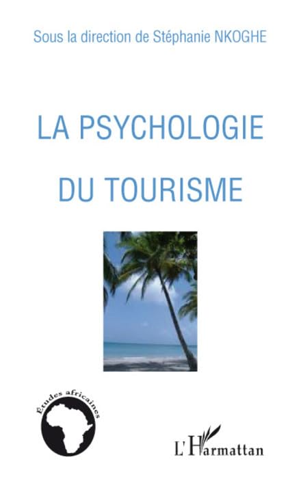 La psychologie du tourisme book