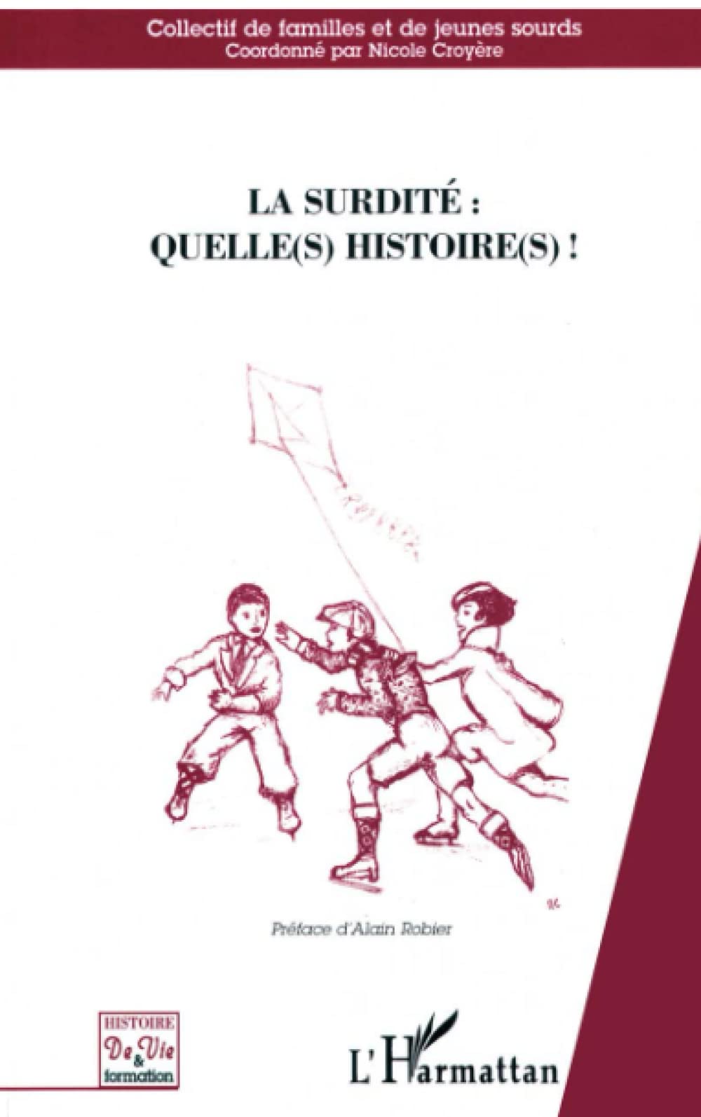 La surdité : Quelle(s) histoire(s)! book