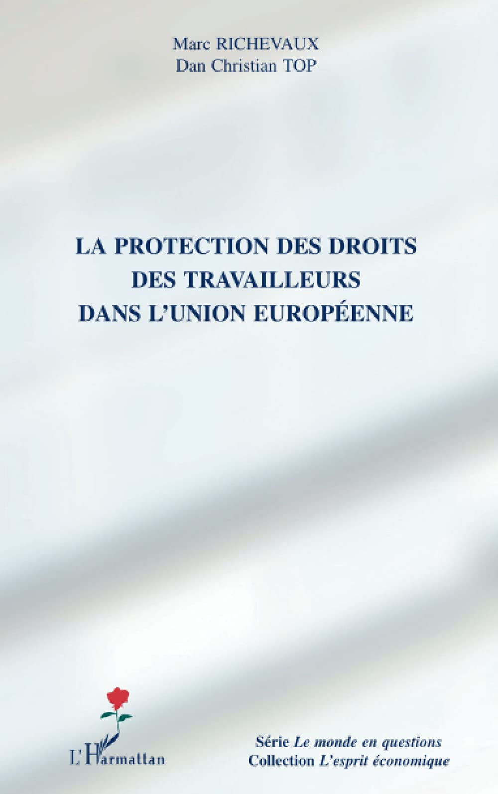 La protection des droits des travailleurs dans l'Union européenne book