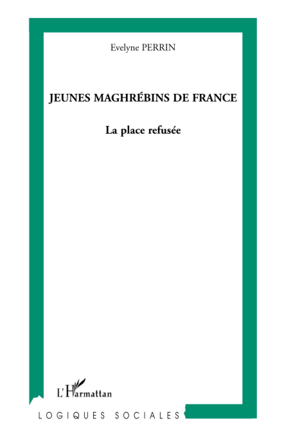 JEUNES MAGHREBINS DE FRANCE: La place refusée book