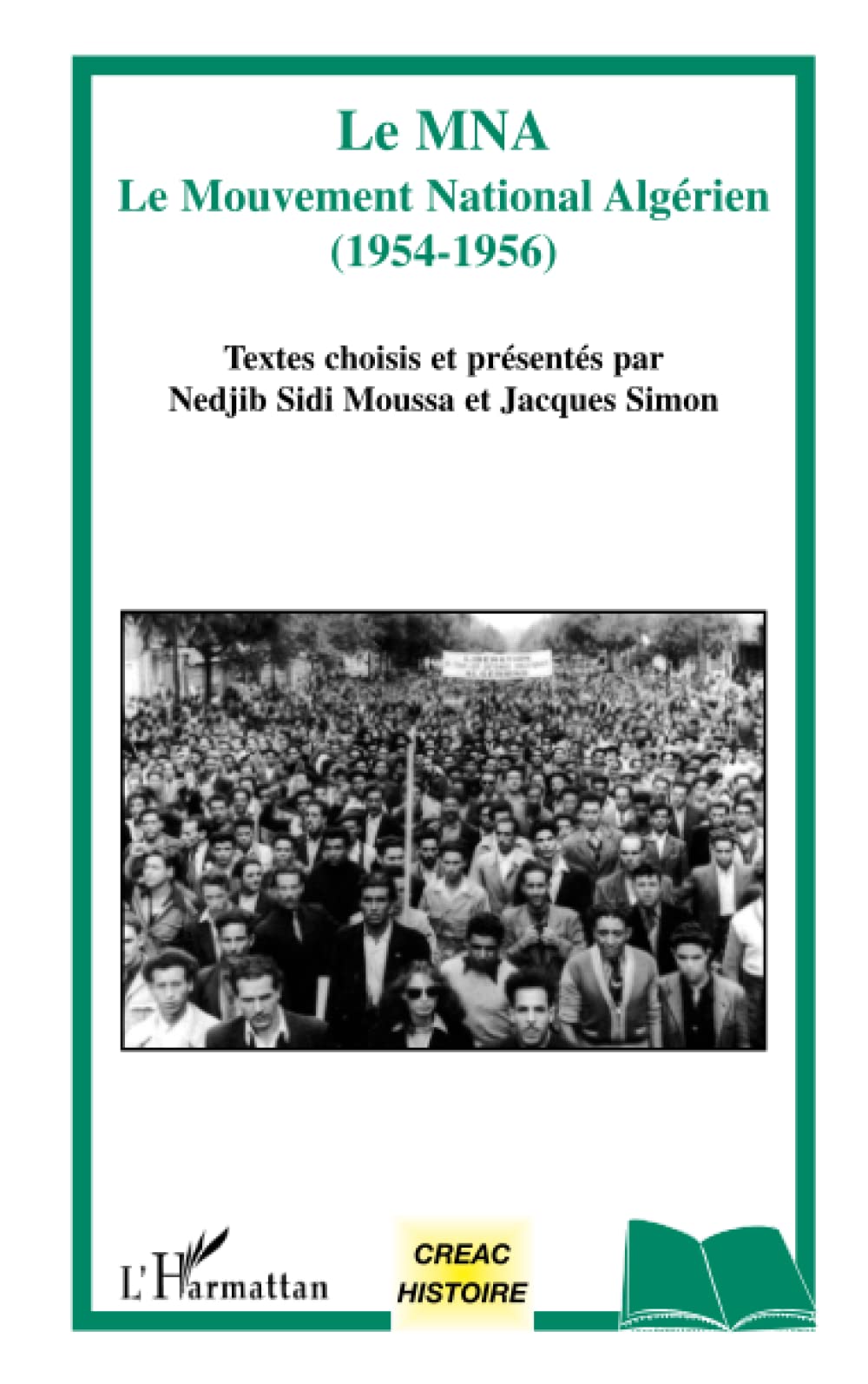 Le MNA: Le Mouvement National Algérien (1954-1956) book