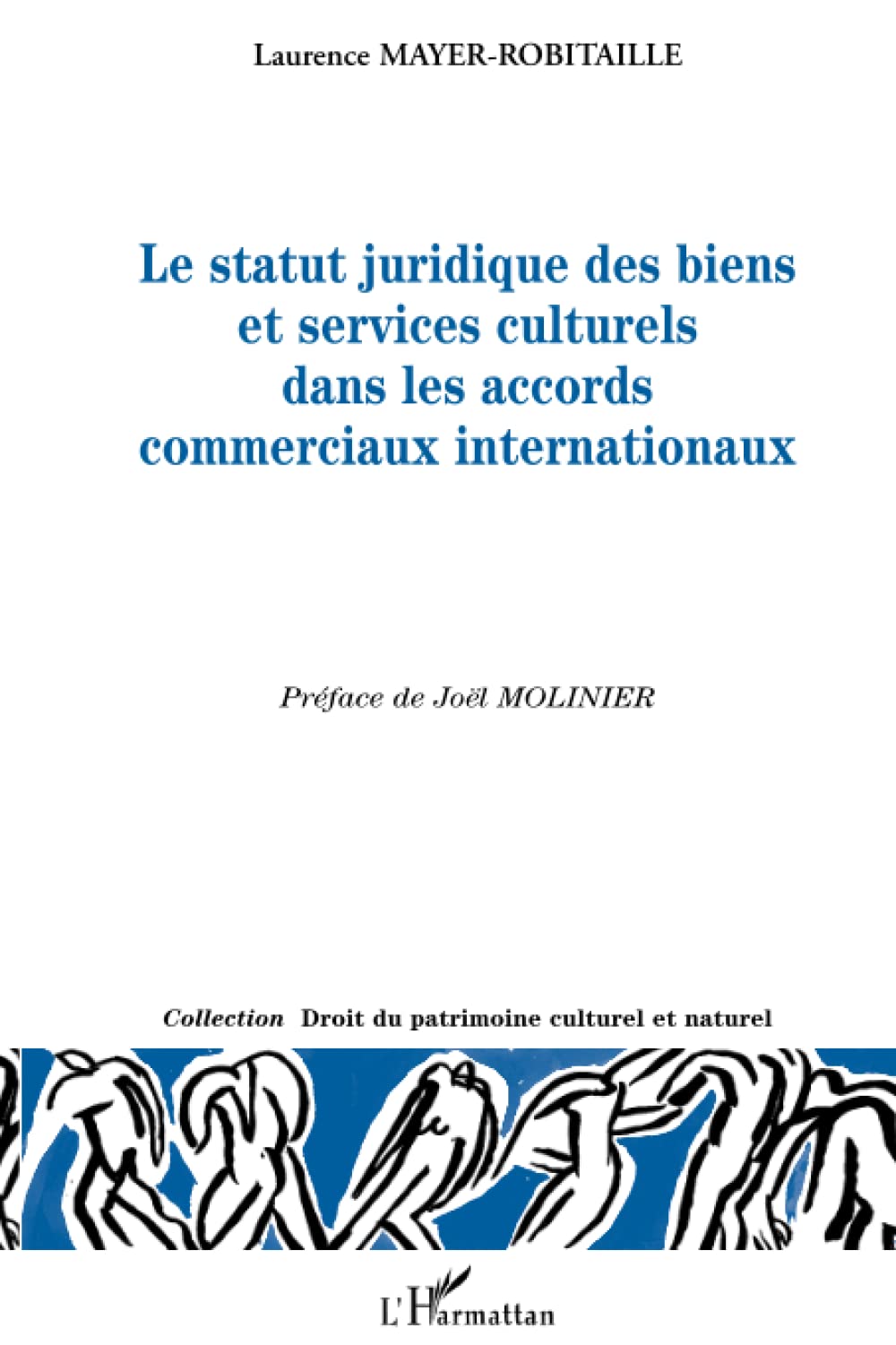 Le statut juridique des biens et services culturels dans les accords commerciaux internationaux book