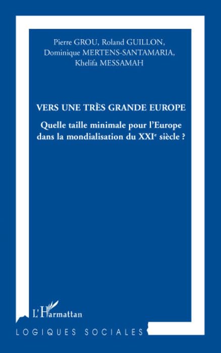 Vers une très grande Europe : Quelle taille minimale pour l'Europe dans la mondialisation du XXIe siècle ? book