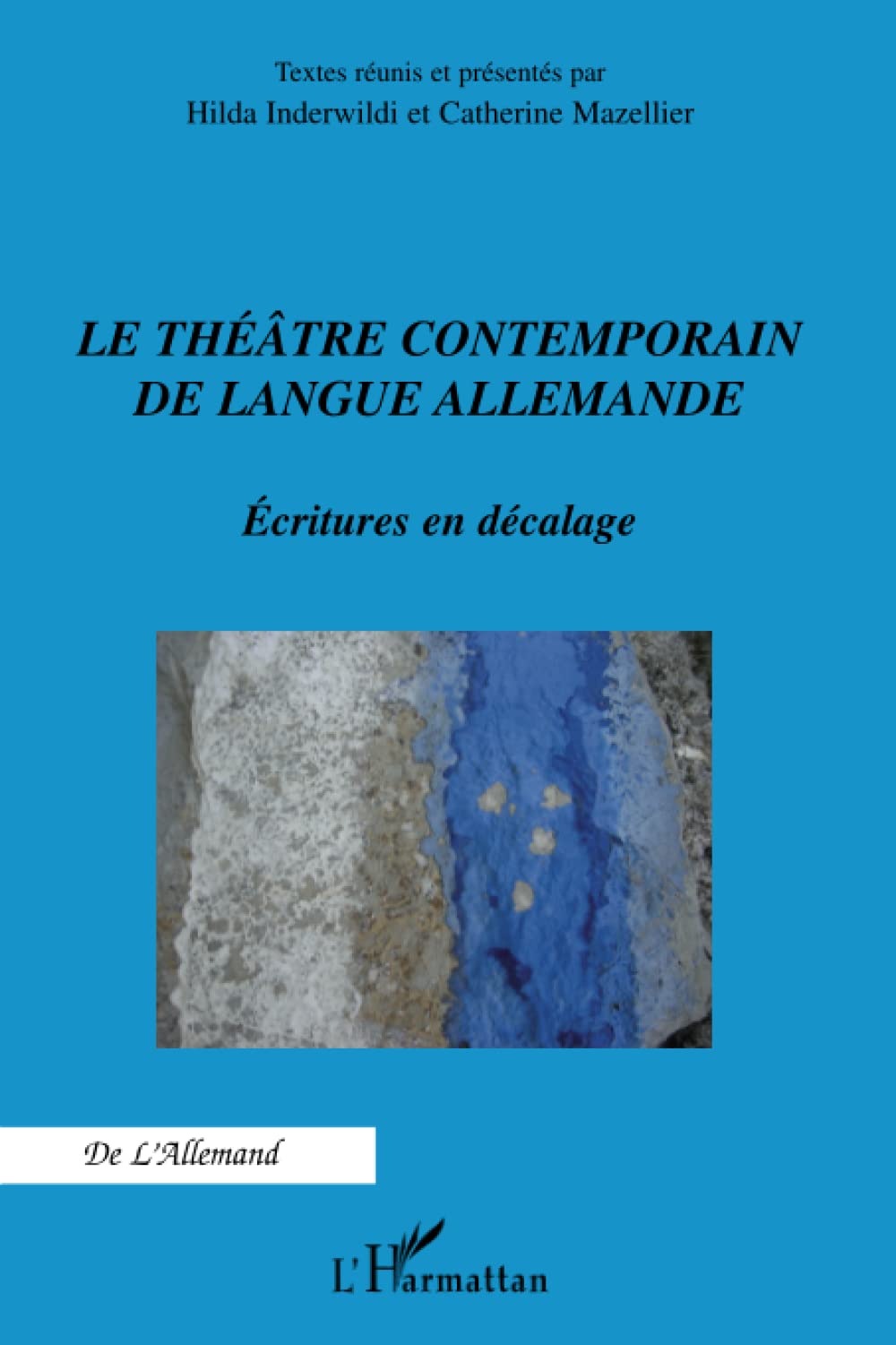 Le théâtre contemporain de langue allemande: Ecritures en décalage book